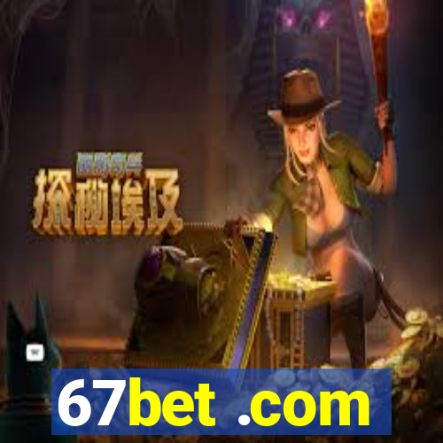 67bet .com